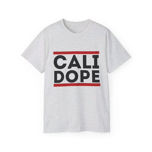 Cali Dope Unisex Ultra Cotton Tee