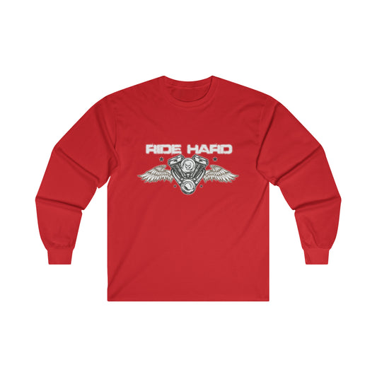 Ride Hard (White Letters ) Ultra Cotton Long Sleeve Tee